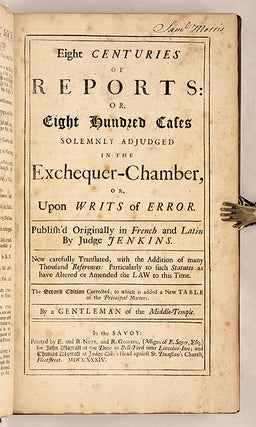 Eight Centuries of Reports: Or, Eight Hundred Cases Solemnly Adjudged.