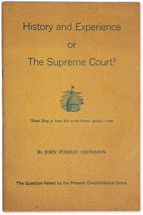 Item #69259 History and Experience or the Supreme Court. John Furman Thomason