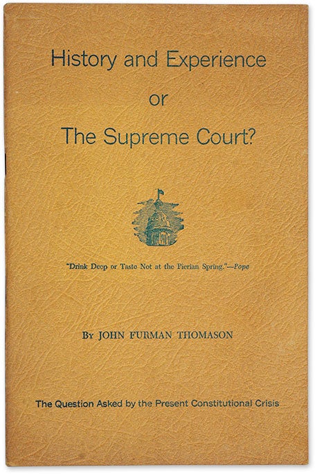 Item #69259 History and Experience or the Supreme Court. John Furman Thomason.