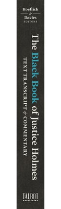 The Black Book of Justice Holmes: Text Transcript and Commentary