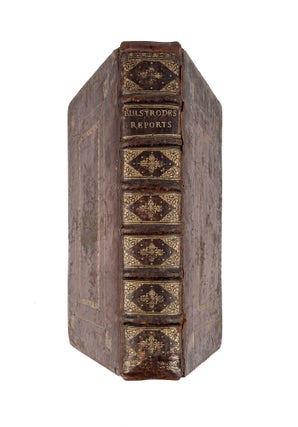 Item #69382 The Reports of Edward Bulstrode, Of the Inner Temple, Esquire. Edward Bulstrode