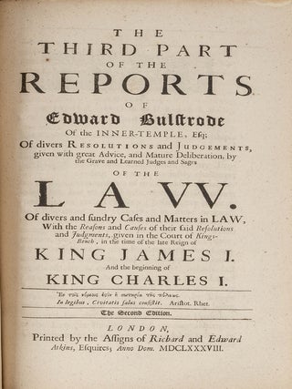 The Reports of Edward Bulstrode, Of the Inner Temple, Esquire...