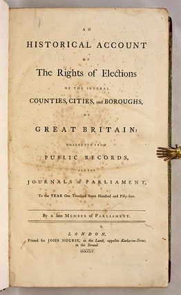 An Historical Account of the Rights of Elections of the Several...