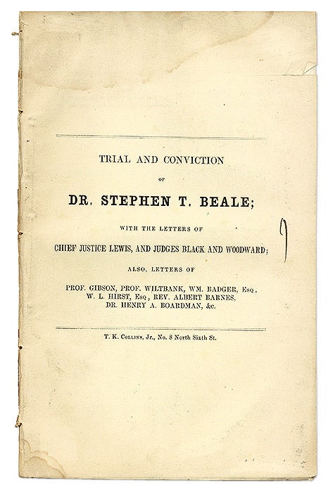 Item #69417 Trial and Conviction of Dr Stephen T Beale; With the Letters. Trial, Stephen T Beale, Defendant.