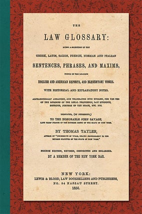 Item #69420 Tayler's Law Glossary: Being a Selection of the Greek, Latin, Saxon. Thomas Tayler