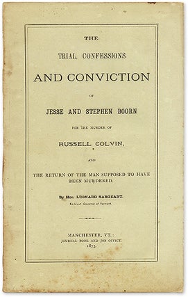 Item #69444 The Trial, Confessions and Conviction of Jesse and Stephen Boorn for. Trial, Jesse...