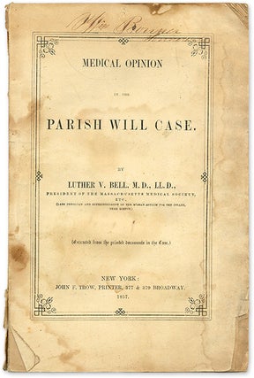 Item #69481 Medical Opinion in the Parish Will Case, New York, 1857. Trial, Parish Will Case,...