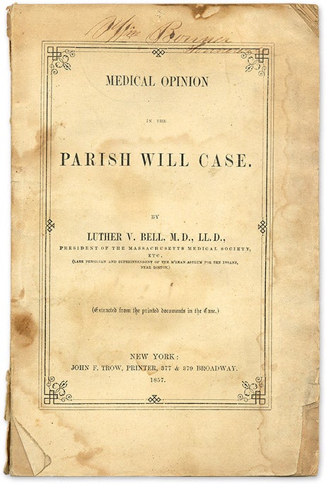 Item #69481 Medical Opinion in the Parish Will Case, New York, 1857. Trial, Parish Will Case, Luther V. Bell.
