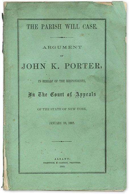 Item #69483 The Parish Will Case, Argument of John K Porter, In Behalf of the. Trial, Parish Will Case, John K. Porter.
