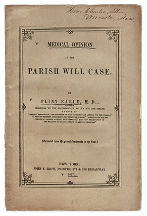 Item #69490 Medical Opinion in the Parish Will Case, New York, 1857. Trial, Parish Will Case,...