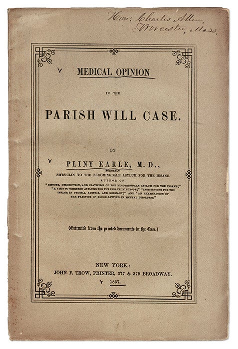 Item #69490 Medical Opinion in the Parish Will Case, New York, 1857. Trial, Parish Will Case, Pliny Earle.