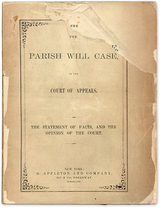 Item #69494 The Parish Will Case, in the Court of Appeals, The Statement of Facts. Trial, Parish...