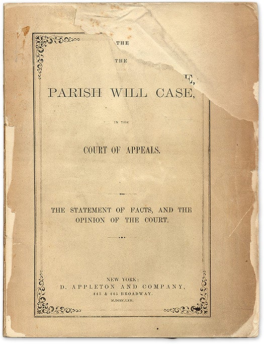 Item #69494 The Parish Will Case, in the Court of Appeals, The Statement of Facts. Trial, Parish Will Case.