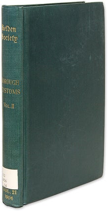 Item #69930 Borough Customs. Volume II. Mary Bateson, Selden Society Vol 21, 1906