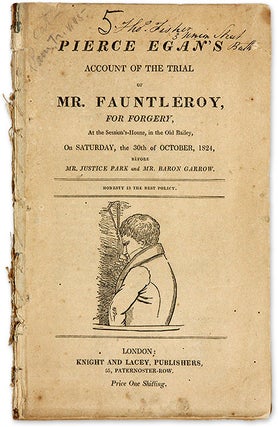 Item #69962 Pierce Egan's Account of the Trial of Mr.Fauntleroy, for Forgery, Trial, Henry...