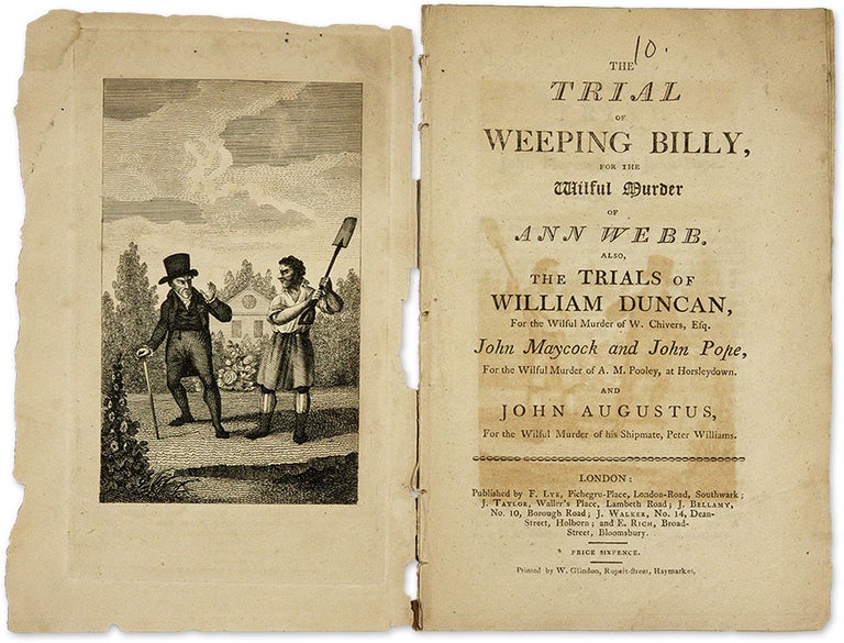 Item #69974 The Trial of Weeping Billy, For the Wilful Murder of Ann Webb, Also. Trials, Thomas Greenaway, Defendants.