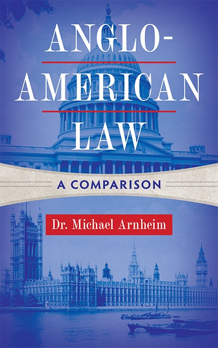 Item #70030 Anglo-American Law: A Comparison. Dr. Michael Arnheim.