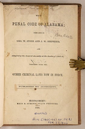 The Penal Code of Alabama; Prepared by G W Stone and J W Shepherd...