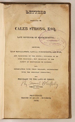 Letters Addressed to Caleb Strong, Esq, Late Governor of...
