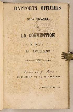 Rapports Officiels Des Devats de la Convention la Louisiane.