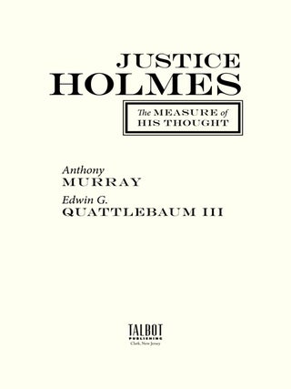 Justice Holmes: The Measure of His Thought.