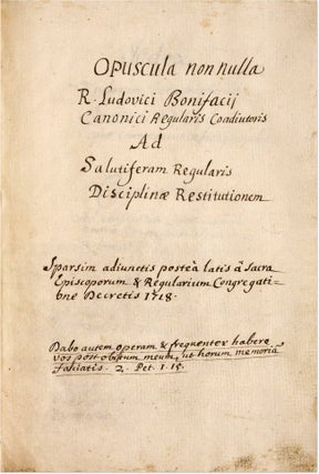 Opuscula Nonnulla R. Ludovici Bonifacii Canonici Regularis...