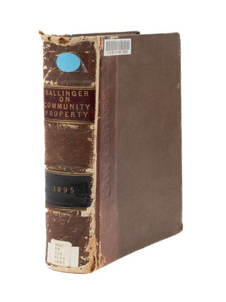 Item #70234 A Treatise on the Property Rights of Husband and Wife, Under the. Richard A. Ballinger