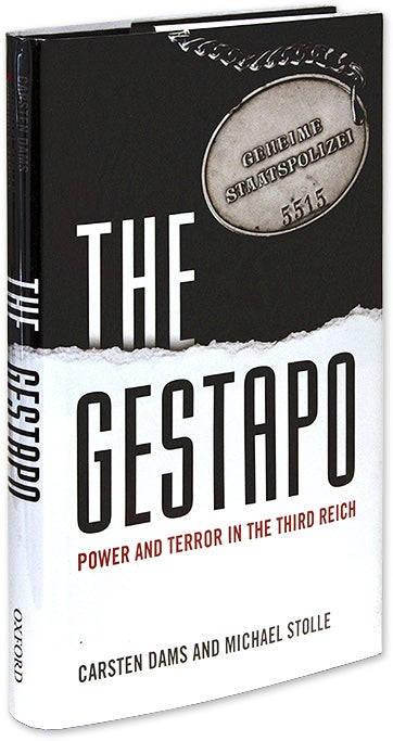 Item #70306 The Gestapo; Power and Terror in the Third Reich. Carsten Dams, Michael Stolle.