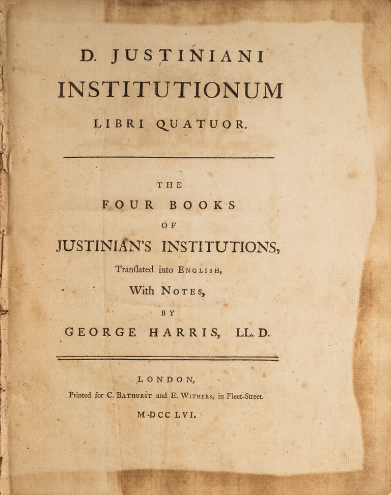 Item #70415 D Justiniani Institutionum Libri Quatuor, The Four Books of Justinian. Emperor of the East Justinian I, George Harris.