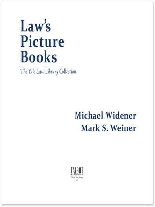 Law's Picture Books: The Yale Law Library Collection