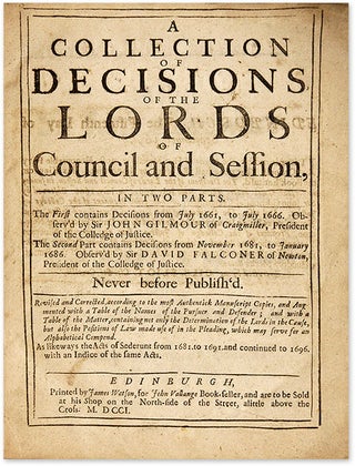 A Collection of Decisions, Of the Lords of Council and Session...