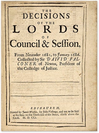 A Collection of Decisions, Of the Lords of Council and Session...