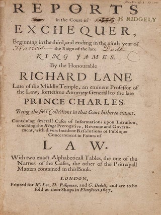Item #70587 Reports in the Court of Exchequer, Beginning in the Third. Richard Lane, Sir Thomas...