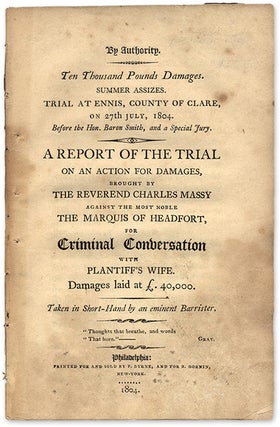 Item #70724 A Report of the Trial on an Action for Damages Brought by the. Trial, Thomas Taylour,...