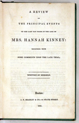 Item #70732 A Review of the Principal Events of the Last Ten Years in the Life. Hannah Kinney