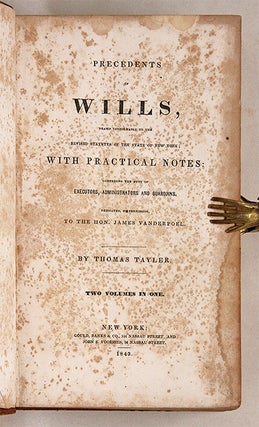 Precedents of Wills, Drawn Conformably to Revised Statutes of New York