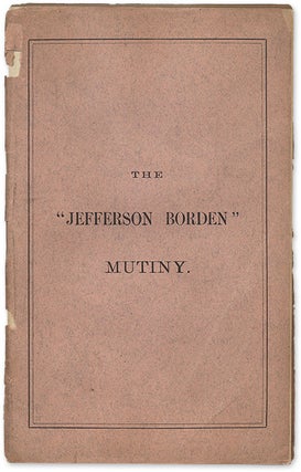 Item #70755 The Jefferson Borden Mutiny, Trial of George Miller, John Glew. Trial, George Miller,...
