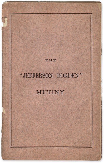 Item #70755 The Jefferson Borden Mutiny, Trial of George Miller, John Glew. Trial, George Miller, John Glew, William, Smith.