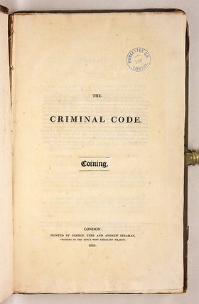 The Criminal Code. Coining, London, 1825