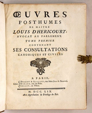 Oeuvres Posthumes de Maitre Louis d'Hericourt, Avocat au Parlement.