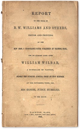 Item #70987 Report of the Trial of B W Williams and Others, Editor and Printers. Trial, Benjamin...