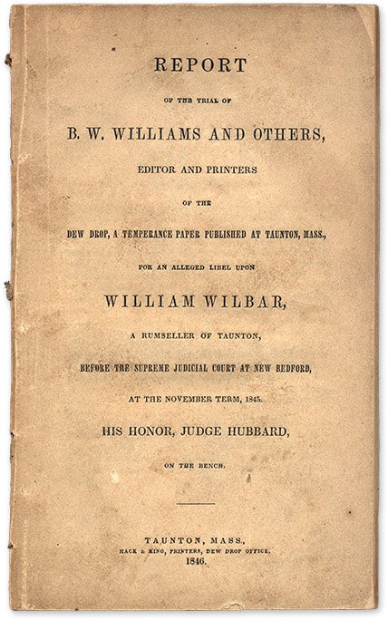 Item #70987 Report of the Trial of B W Williams and Others, Editor and Printers. Trial, Benjamin W Williams, Principal Defendant.