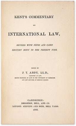 Kent's Commentary on International Law, Revised with Notes and Cases..