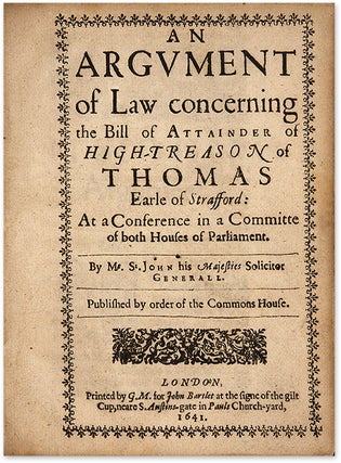 An Argument of Law Concerning the Bill of Attainder of High-Treason.
