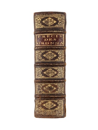 Precis des Anciennes et Nouvelles Ordonnances, Edits et Declarations..