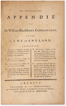Item #71044 An Interesting Appendix to Sir William Blackstone's Commentaries. Joseph Priestley,...