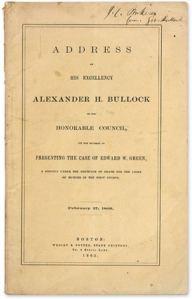 Item #71163 Address of His Excellency Alexander H Bullock to the Honorable. Trial, Alexander H....