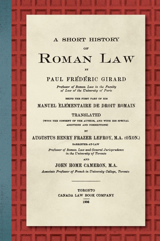 Item #71174 A Short History of Roman Law. Being the First Part of his Manuel. Paul F. Girard.