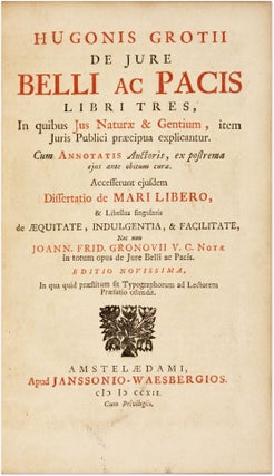 De Jure Belli ac Pacis Libri Tres: In Quibus Jus Naturae & Gentium...
