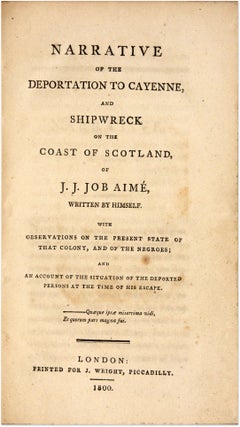 Narrative of the Departation to Cayenne, And Shipwreck on the Coast
